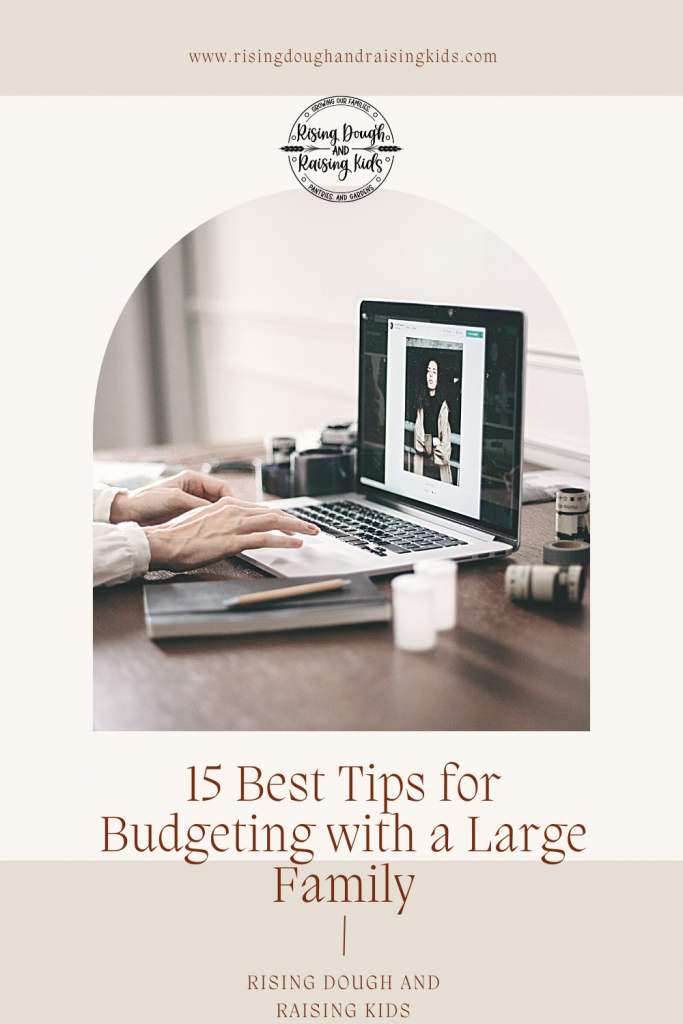 15 Best Tips for Budgeting with a Large Family